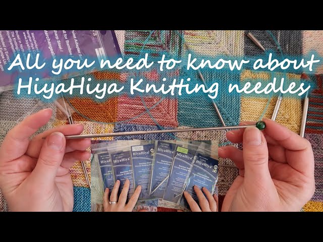 All you need to know about HiyaHiya knitting needles 
