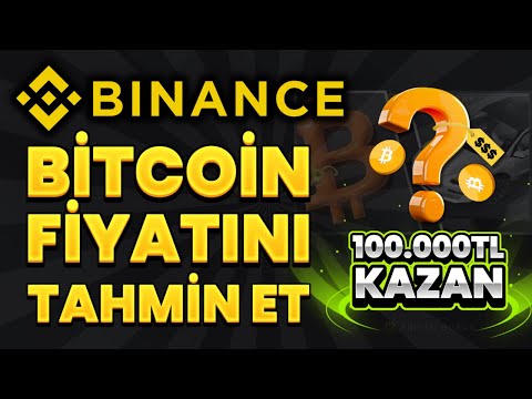 Binance Bitcoin Fiyatını Tahmin et 0.05 BTC ve Tesla KAZAN