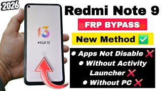 Redmi Note 9 FRP Bypass 2026 | Mi Note 9 MIUI 13 Update 100% Working New Method Without PC