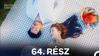 Végtelen Szerelem 64. Rész Magyar Szinkron