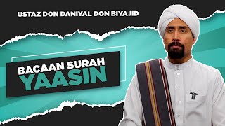 Bacaan Surah Yaasin |#JomYaasin bersama Ustaz Don Daniyal