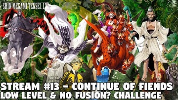 SMT 4 Apocalypse Low-Level & NO Fusion Challenge? [APOCALYPSE] - STREAM #13 Continue of Fiends ZzZzZ