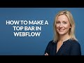How to Make a Top Bar In Webflow - Julia'sTutorials