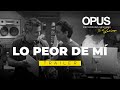 TRAILER - OPUS Recording Sessions. Episode 8 “Lo Peor de Mí”