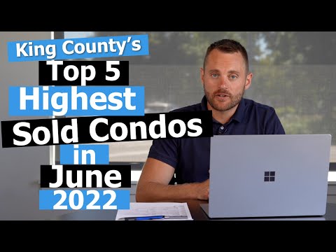 Top 5 Most Expensive King County Condo Sales in June 2022