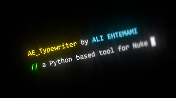 AE Typewriter | a Python tool for Nuke