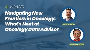 Navigating New Frontiers in Oncology: What