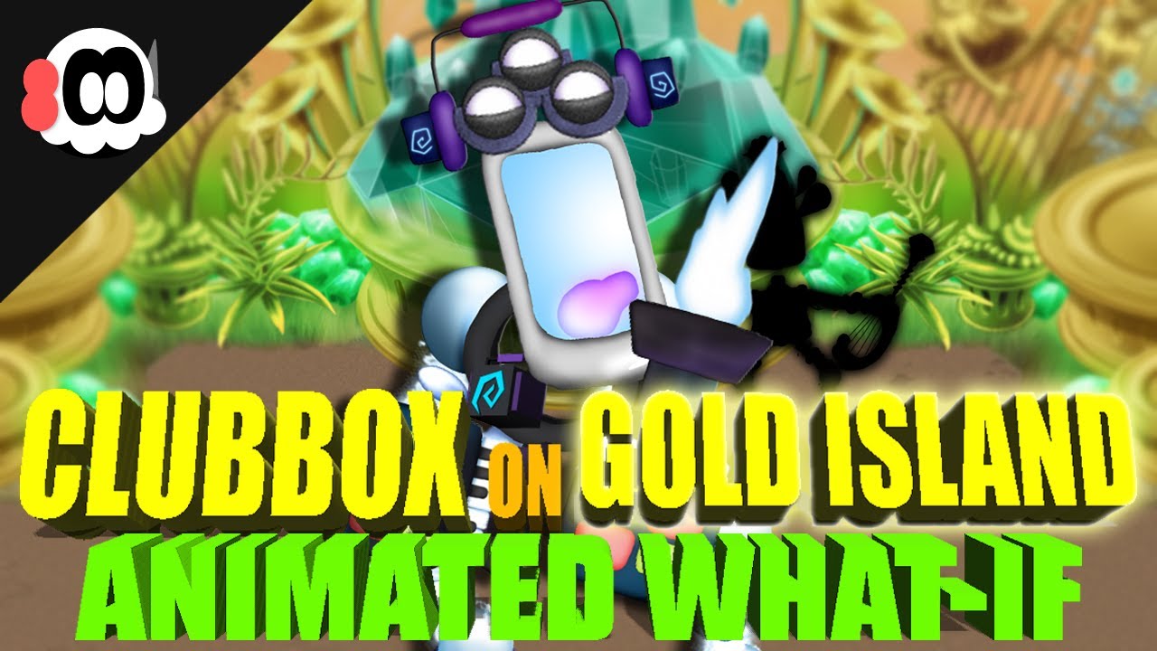 Clubbox on GOLD ISLAND (What-If) (ANIMATED) - YouTube