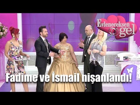 Evleneceksen Gel - Fadime ve İsmail Nişanlandı!