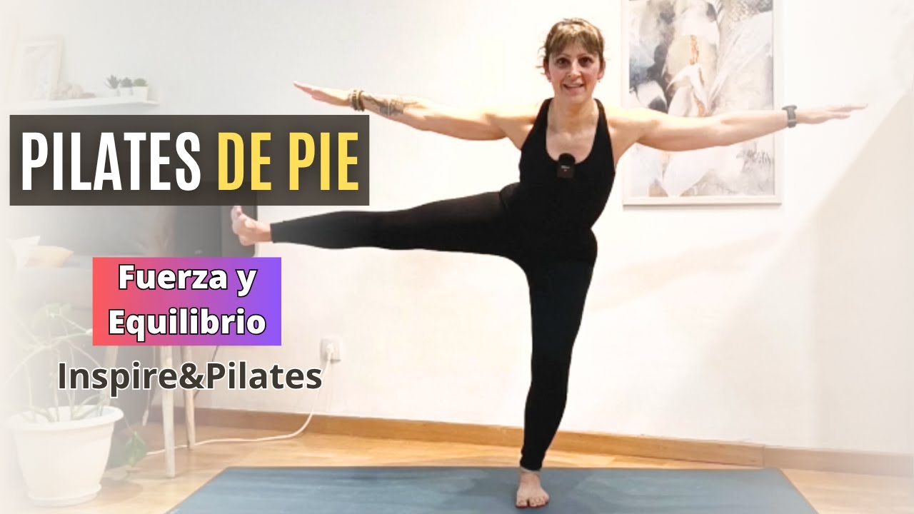 PILATES DE PIE | Fuerza y Equilibrio | Clase Completa
