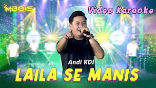 Laila Se Manis - Andi KDI (Video Karaoke) | Mbois Music | Lagu Madura Viral