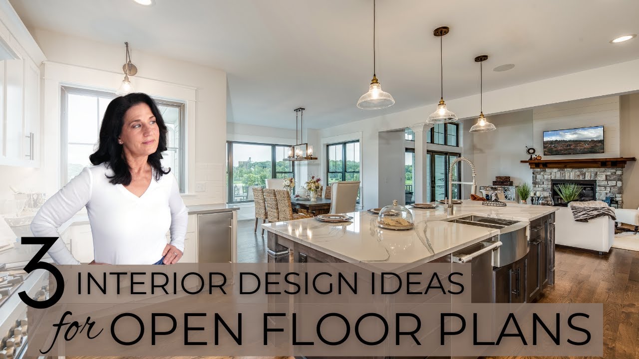 3 Interior Design Ideas for Open Floor Plan Homes - YouTube