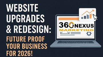 Website Upgrades & Redesign: Future Proof Your Business for 2026!