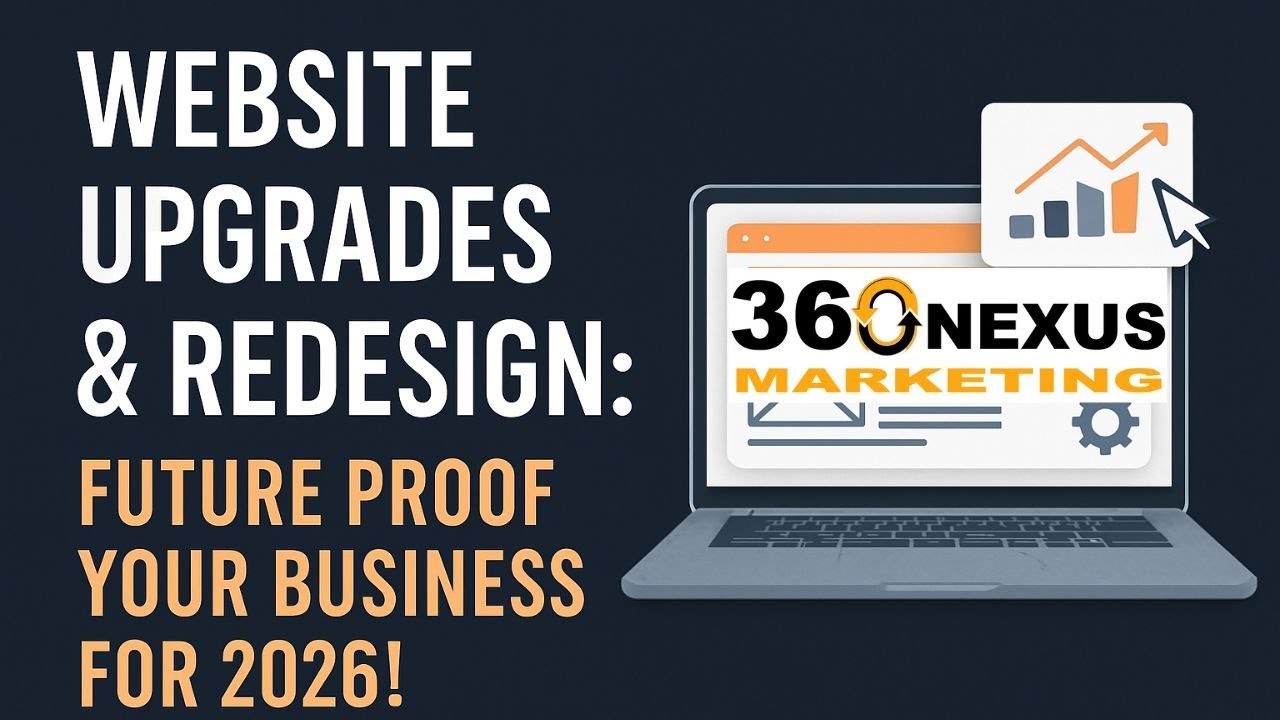 Website Upgrades & Redesign: Future Proof Your Business for 2026!