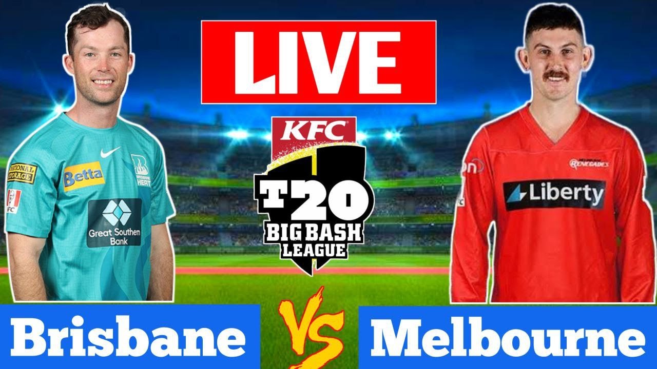 Live Match Melbourne Renegades vs Brisbane Heat Live 10th T20 Match Big Bash League 2022-23 BBL