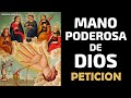 Mano Poderosa de Dios, oración para una Petición Especial