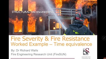 Fire Severity & Resistance - Standard fire time equivalence of parametric fire