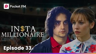 Insta Millionaire | Ep 33 - From Nobody to Instant Celebrity | Pocket FM