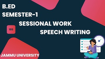 B.Ed Sem-1 Sessional Work 103 Jammu University | Speech Writing