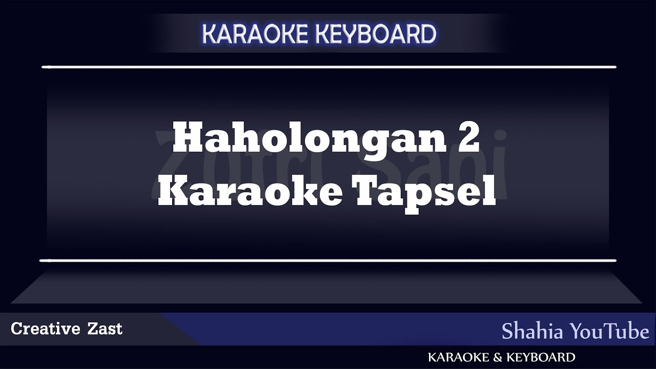 HAHOLONGAN 2 Tapsel Karaoke