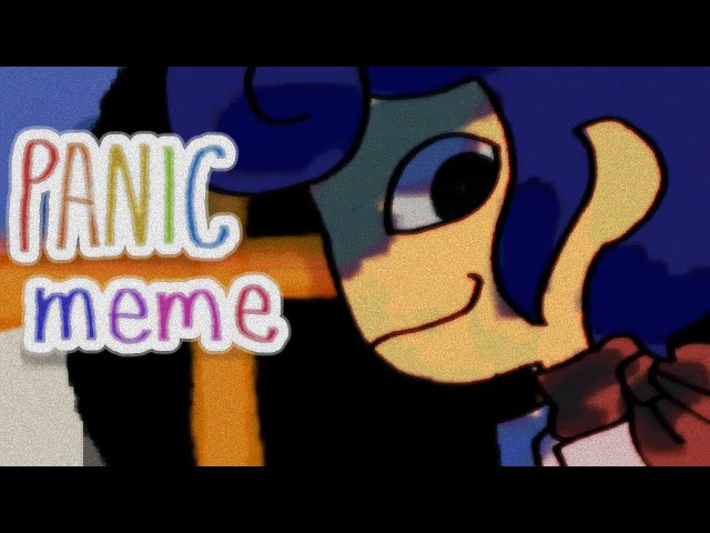 Panic ||Animation meme || Welcome home class=