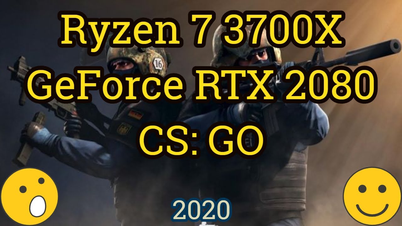 Ryzen 7 3700X + GeForce RTX 2080 = CS: GO - YouTube