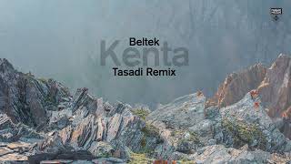 Beltek - Kenta (Tasadi Remix)
