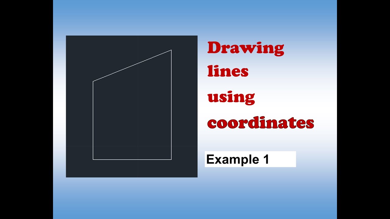 Drawing Lines Using Coordinates Tutorial || Beginner'S Guide To Autocad Exercise 1