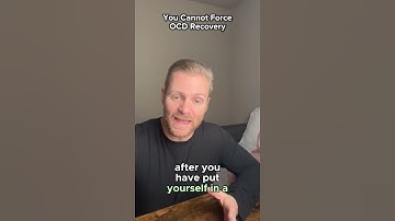 You Cannot Force OCD Recovery