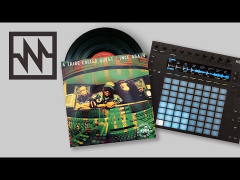 Just Sounds: Using Ableton Live + Push to Remix "1nce Again" by A TRIBE CALLED QUEST