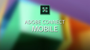 Adobe Connect Mobile 2.0
