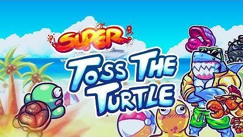Toss the turtle every character