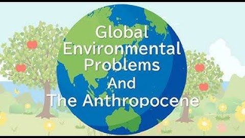 Global environmental problems and the Anthropocene (All English edition)