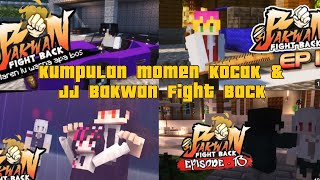 Kumpulan Momen Kocak & JJ Bakwan Fight Back