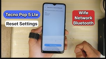 Tecno Pop 5 LTE Reset Wife Mobile Network & Bluetooth