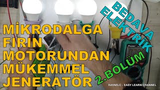 Mikrodalga Fırın Motorundan 480 Volt Elektrik Ürettik Ve 4 Adet 220 Volt 9 Watt LED Ampulü Yaktık /2 Mikrodalga Fırın Motorundan 480 Volt Elektrik Ürettik Ve 4 Adet 220 Volt 9 Watt LED Ampulü Yaktık /2