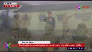 Qarabağda savaş alovlanır,ruslar Laçında konsert verir