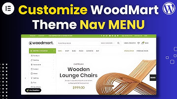 How To Edit Menu of WoodMart Theme in WordPress? WoodMart Theme Menu Customization Tutorial