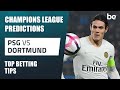 Champions League Predictions  PSG vs Borussia Dortmund ...