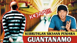KEBRUT4LAN SIKS4AN PENJ4RA DI GUANTANAMO
