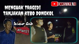 Tanjakan Kebo Dongkol || Camisteri TG #Part21