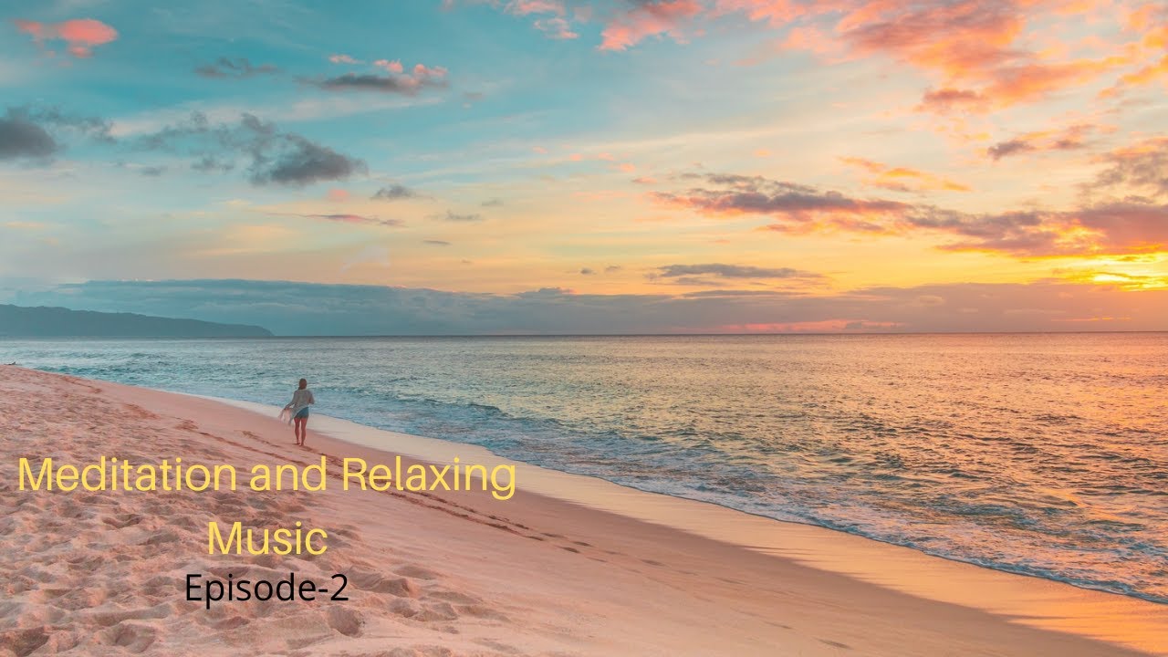 Meditation and Relaxation Music- Episode 2, Remove stress and recharge in just 5 minutes