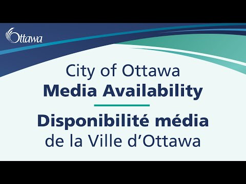 City of Ottawa Media Availability — 2022/05/27