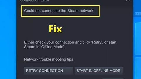 How to fix Connection Error Could not connect to the Steam network