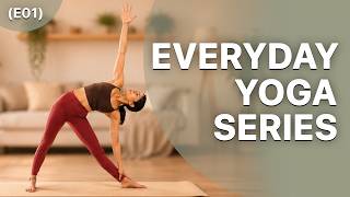 Everyday Yoga Series E01 | Full Body Yoga for Strength, Flexibility & Balance #yogaseries