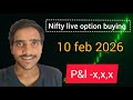 Nifty expiry day live option buying | 10 feb 2026