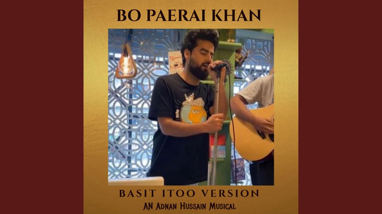 Bo Paerai Khan (feat. Basit Itoo) - YouTube