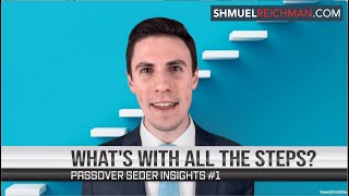 Passover Seder Insights #1- What's With All the Steps?