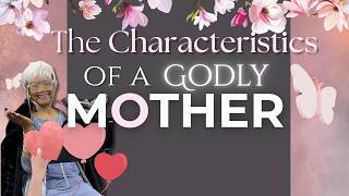 The Characteristics Of a Godly Mother | Powerful Mother’s Day Message by Mother Yvonne Jackson Characteristics Of A Godly Mother Dr Ren E