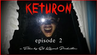 KETURON eps.2 | Film Pendek HOROR